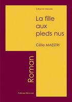 Couverture du livre « La Fille Au Pieds Nus » de Cecile Maestri aux éditions Benevent