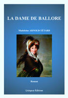 Couverture du livre « La dame de ballore » de Arnold-Tetard M. aux éditions Coetquen Editions