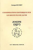 Couverture du livre « Considerations esoteriques sur les douze fils de Jacob - Joseph » de Ruchet Georges aux éditions Guy Trédaniel