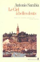 Couverture du livre « Le Ciel A Belles Dents » de Antonio Sarabia aux éditions Metailie