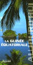 Couverture du livre « La guinée équatoriale » de Jean-Claude Klotchkoff aux éditions Jaguar