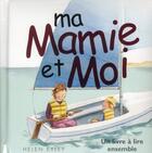 Couverture du livre « Ma mamie et moi » de Helen Exley aux éditions Exley