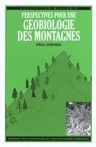 Couverture du livre « Perspectives pour une geobiologie des montagnes » de Paul Ozenda aux éditions Ppur