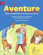 Couverture du livre « Aventure dans mon univers ; estime et affirmation de soi chez les 9 à 12 ans » de Orietta Gaudreault et Chantale Cloutier aux éditions Editions Du Chu Sainte-justine