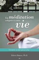 Couverture du livre « La méditation adaptée à votre vie » de Robert Butera aux éditions Editions Ada