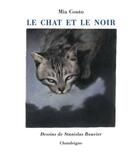 Couverture du livre « Le chat et le noir » de Mia Couto et Stanislas Bouvier aux éditions Chandeigne
