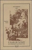 Couverture du livre « L'école de la forêt ; un itinéraire spirituel lao » de Amphay Dore aux éditions Kailash