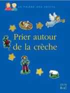 Couverture du livre « Prier autour de la creche » de Levivier aux éditions Mame