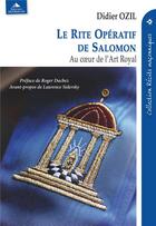 Couverture du livre « Le rite opératif de Salomon : au coeur de l'art royal » de Didier Ozil aux éditions Detrad Avs