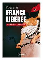 Couverture du livre « Pour une France libérée » de Christian Vanneste aux éditions Tatamis