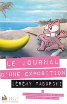 Couverture du livre « Le journal d'une exposition » de Jeremy Taburchi aux éditions Baie Des Anges
