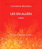 Couverture du livre « Les en-allees - poeme » de Catherine Bedarida aux éditions Les 17 Muscles De La Langue