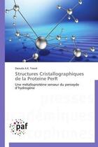 Couverture du livre « Structures cristallographiques de la proteine perr » de Traore-D aux éditions Presses Academiques Francophones