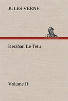 Couverture du livre « Keraban le tetu, volume ii » de Jules Verne aux éditions Tredition