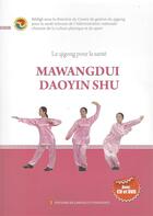 Couverture du livre « Le qigong pour la sante - _ - le qigong pour la sante : mawangdui daoying shu » de Centre De Gestion Du aux éditions Editions En Langues Etrangeres