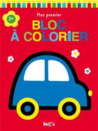 Couverture du livre « Mon premier bloc a colorier 2+ (voiture) » de  aux éditions Le Ballon