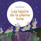 Couverture du livre « Les lapins de la pleine lune » de Camilla Pintonato aux éditions Seuil Jeunesse