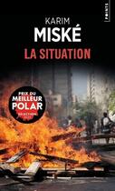 Couverture du livre « La situation » de Karim Miské aux éditions Points