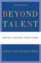 Couverture du livre « Beyond Talent: Creating a Successful Career in Music » de Beeching Angela Myles aux éditions Oxford University Press Usa