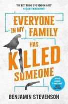 Couverture du livre « EVERYONE IN MY FAMILY HAS KILLED SOMEONE » de Benjamin Stevenson aux éditions Michael Joseph