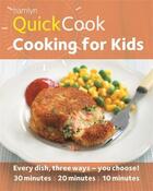 Couverture du livre « Hamlyn QuickCook: Cooking for Kids » de Frost Emma Jane aux éditions Octopus Digital