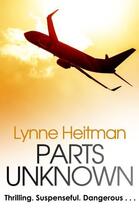 Couverture du livre « Parts Unknown » de Heitman Lynne aux éditions Little Brown Book Group Digital