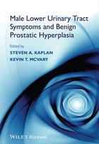 Couverture du livre « Male Lower Urinary Tract Symptoms and Benign Prostatic Hyperplasia » de Steven A. Kaplan et Kevin T. Mcvary aux éditions Wiley-blackwell