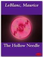 Couverture du livre « The Hollow Needle » de Maurice Leblanc aux éditions Ebookslib