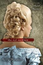 Couverture du livre « The Red Necklace » de Sally Gardner aux éditions Orion Digital