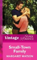 Couverture du livre « Small-Town Family (Mills & Boon Vintage Superromance) » de Margaret Watson aux éditions Mills & Boon Series