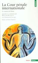 Couverture du livre « La cour penale internationale - le statut de rome » de William Bourdon aux éditions Points