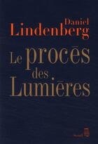 Couverture du livre « Le procès des lumières » de Daniel Lindenberg aux éditions Seuil