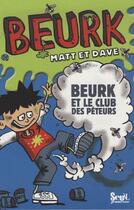 Couverture du livre « Beurk et le club des péteurs » de Dave Matt aux éditions Seuil Jeunesse