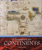 Couverture du livre « L'invention des continents » de Christian Grataloup aux éditions Larousse