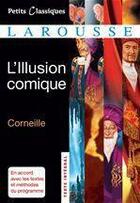 Couverture du livre « L'illusion comique » de Pierre Corneille aux éditions Larousse