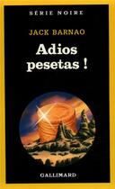 Couverture du livre « Adios pesetas ! » de Jack Barnao aux éditions Gallimard