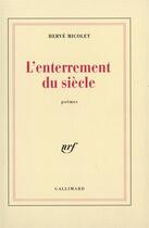 Couverture du livre « L'enterrement du siecle » de Herve Micolet aux éditions Gallimard