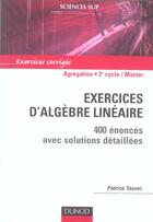 Couverture du livre « Exercices d'algebre lineaire - 400 enonces avec solutions detaillees » de Patrice Tauvel aux éditions Dunod