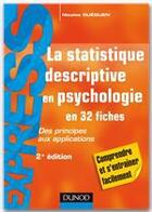 Couverture du livre « La statistique descriptive en psychologie ; des principes aux applications (2e édition) » de Nicolas Gueguen aux éditions Dunod