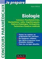 Couverture du livre « Je prépare ; biologie pour les concours ; ergothérapeute, psychomotricien, manipulateur radio, podologue ; fiches, QCM, annales » de Patrick Troglia aux éditions Dunod