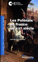 Couverture du livre « Les Polonais en France au XIX siècle » de Lydia Scher-Zambitska aux éditions Documentation Francaise