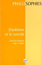 Couverture du livre « Durkheim et le suicide » de Baudelot/Establet C. aux éditions Puf