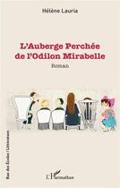 Couverture du livre « L'Auberge Perchée de l'Odilon Mirabelle » de Lauria Helene aux éditions L'harmattan
