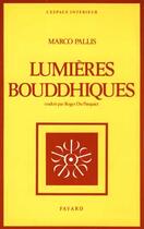 Couverture du livre « Lumières bouddhiques » de Marco Pallis aux éditions Fayard