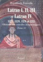 Couverture du livre « Histoire des conciles oecuméniques : Latran I, II, III et Latran IV (1123, 1139, 1179 et 1215) » de Raymonde Foreville aux éditions Fayard