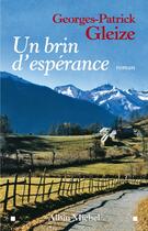 Couverture du livre « Un brin d'espérance » de Georges-Patrick Gleize aux éditions Albin Michel