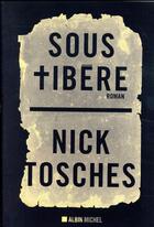 Couverture du livre « Sous Tibère » de Nick Tosches aux éditions Albin Michel