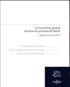 Couverture du livre « Le contrôleur général des lieux de privation de liberté ; rapport d'activité 2017 » de Adeline Hazan aux éditions Dalloz