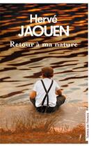 Couverture du livre « Retour à ma nature » de Herve Jaouen aux éditions Presses De La Cite