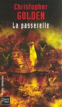 Couverture du livre « La passerelle » de Christopher Golden aux éditions Fleuve Editions